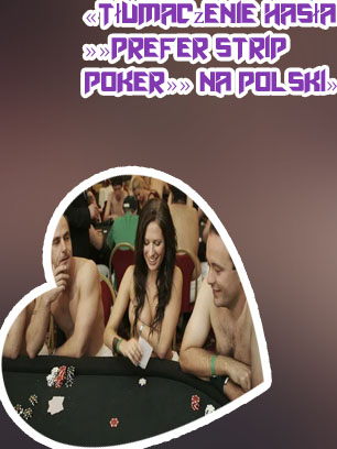 Gry online poker rozbierany po polsku